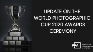 Mark Your Calendars for the NEW DATE of the World Photographic Cup 2020 Awards Ceremony in Rome: September 28, 2020! 