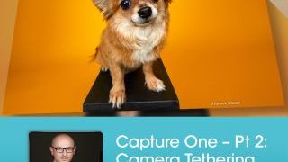 Learn About Tethering from Your Camera with Yaneck Wasiek 